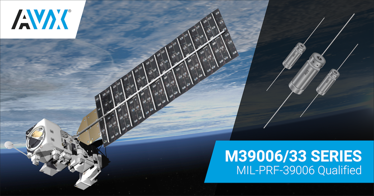 AVX Announces New Additions to MIL-PRF-39006 QPL